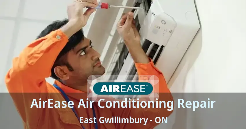 AirEase Air Conditioning Repair East Gwillimbury - ON