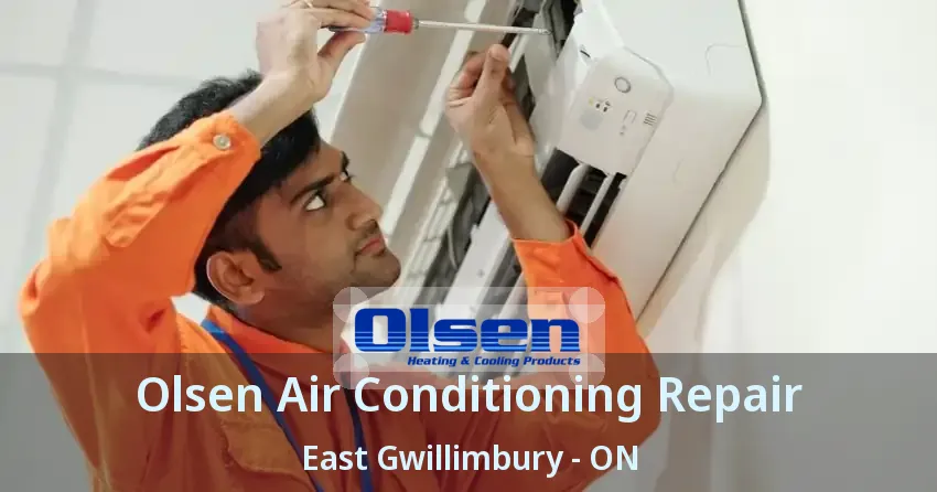 Olsen Air Conditioning Repair East Gwillimbury - ON