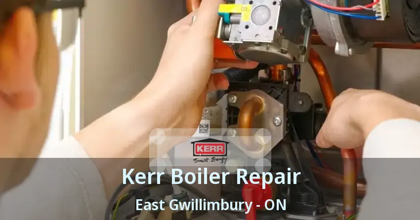 Kerr Boiler Repair East Gwillimbury - ON