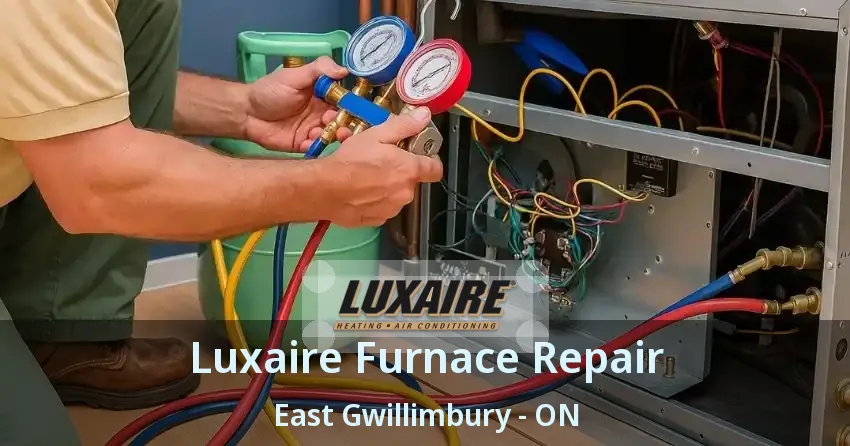 Luxaire Furnace Repair East Gwillimbury - ON