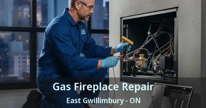 Gas Fireplace Repair East Gwillimbury - ON