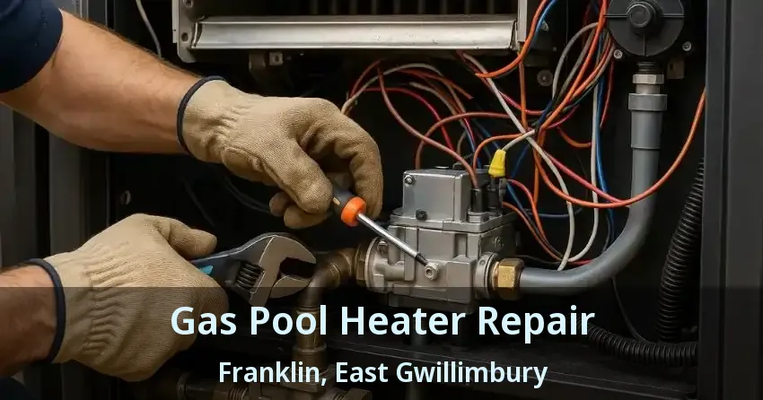 Gas Pool Heater Repair Franklin, East Gwillimbury - ON