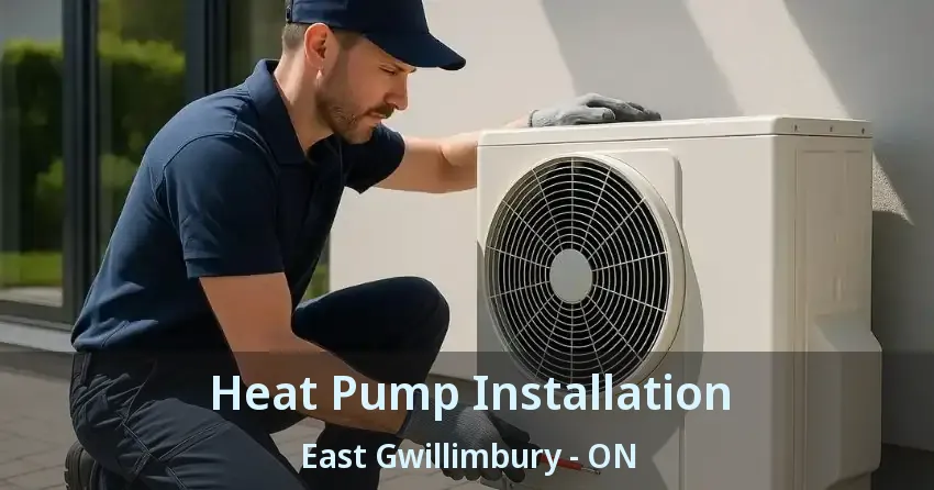 Heat Pump Installation East Gwillimbury - ON