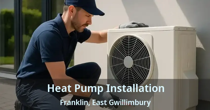 Heat Pump Installation Franklin, East Gwillimbury - ON