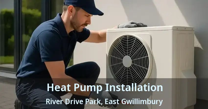 Heat Pump Installation River Drive Park, East Gwillimbury - ON
