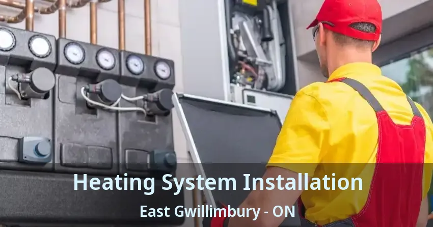 Heating System Installation East Gwillimbury - ON