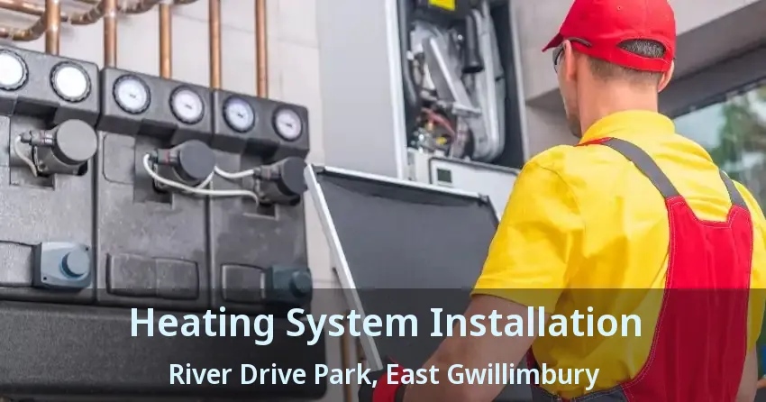 Heating System Installation River Drive Park, East Gwillimbury - ON