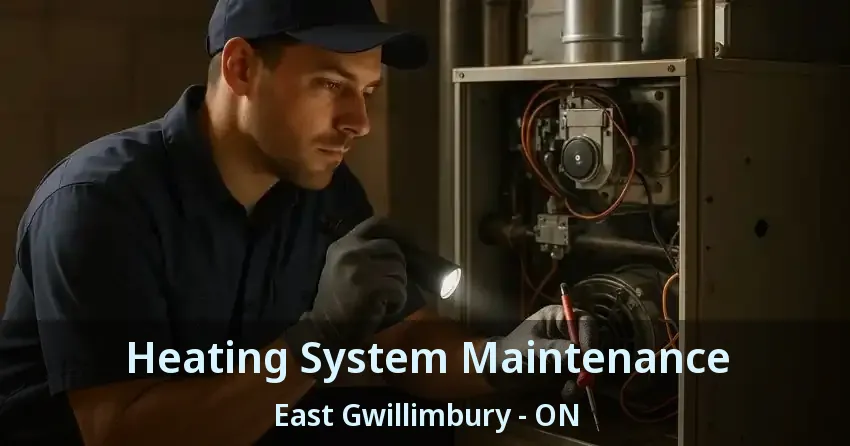 Heating System Maintenance East Gwillimbury - ON