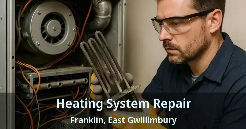 Heating System Repair Franklin, East Gwillimbury - ON