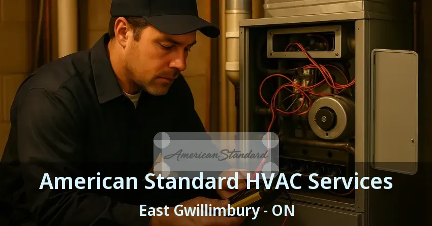 American Standard HVAC Services East Gwillimbury - ON