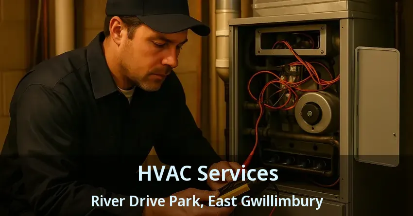 HVAC Services River Drive Park, East Gwillimbury - ON