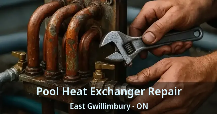 Pool Heat Exchanger Repair East Gwillimbury - ON