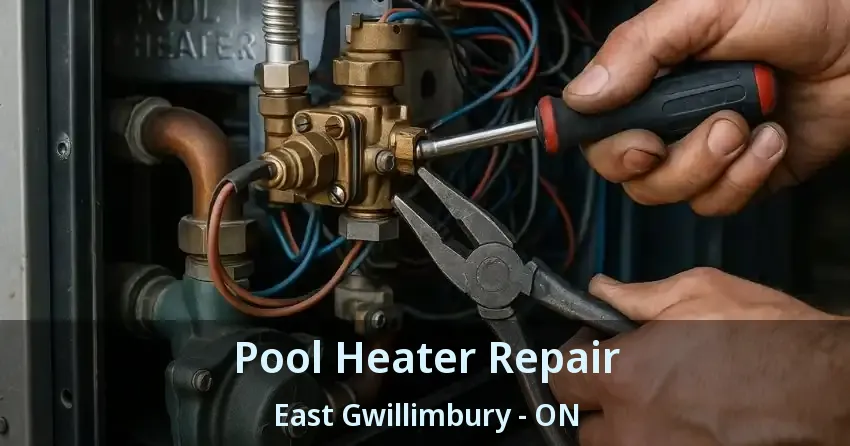 Pool Heater Repair East Gwillimbury - ON
