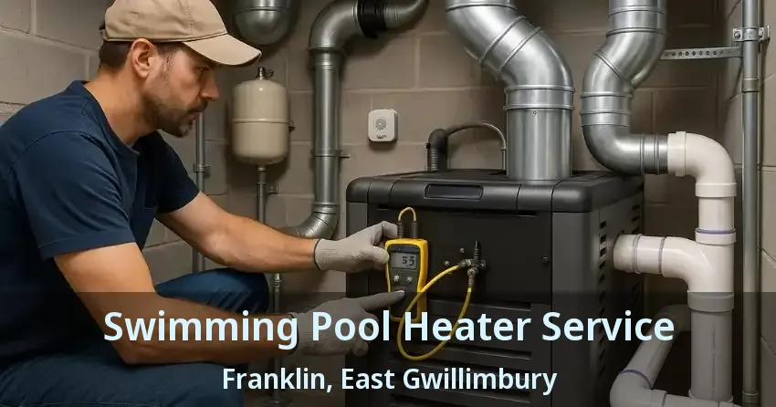 Swimming Pool Heater Service Franklin, East Gwillimbury - ON